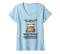Mujer No me Importa lo Que Alguien Diga Que la Gente Buena se cansa Camiseta Cuello V