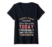 Mujer No me importó Ayer No me Importa una Mierda Hoy Probablemente Camiseta Cuello V