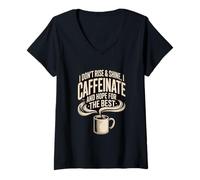 Mujer No me levanto ni Brilla, tomo cafeína y espero lo Mejor Camiseta Cuello V