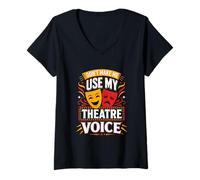 Mujer No me obligues a Usar mi Voz de Teatro, Drama Divertido Camiseta Cuello V