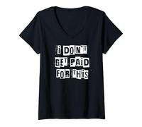 Mujer No me Pagan por Esto Camiseta Cuello V