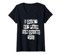 Mujer No me Pagan por Hacer Esto Camiseta Cuello V