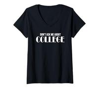 Mujer No me preguntes sobre la universidad Camiseta Cuello V
