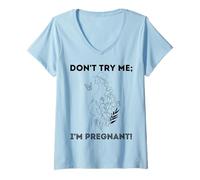 Mujer No me pruebes, Estoy Embarazada, Día de la Tierra, Madre Natural, Madre Verde Camiseta Cuello V