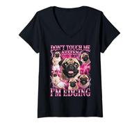 Mujer No me toques Kitten I'm Edging Pug Meme Camiseta Cuello V