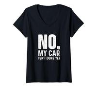 Mujer No, mi Coche aún no está Hecho - Coche de Carreras Muscle Car Guy Camiseta Cuello V