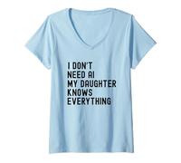 Mujer No Necesito IA Mi Hija Sabe Todo Divertido Familia Camiseta Cuello V