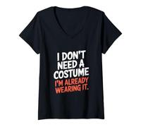Mujer No necesito un disfraz que ya lo llevo Halloween Camiseta Cuello V