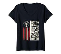 Mujer No para presumir, Pero he Sido del Mismo Sexo Desde Que nací Camiseta Cuello V