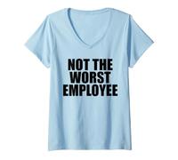 Mujer No Peor Trabajo Empleado Sarcasmo Trabajo Divertido Camiseta Cuello V