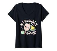 Mujer No Pickleball Today Funny Pickleball Sport Design para Jugador Camiseta Cuello V