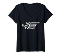 Mujer No Place For Homofobia Fascismo Sexismo Racismo Odio tee Camiseta Cuello V