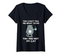 Mujer No Puedes Decirme Lo Que Tengo Que Hacer. No Eres Mi Gato. Camiseta Cuello V