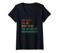 Mujer No Puedes Decirme Lo Que Tengo Que Hacer. No Eres Mi Nieta. Camiseta Cuello V