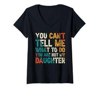 Mujer No Puedes decirme qué Hacer No Eres mi Hija Camiseta Cuello V