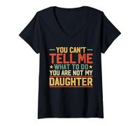 Mujer No Puedes decirme qué Hacer No Eres mi Hija Padres Camiseta Cuello V