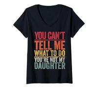 Mujer No puedes decirme qué hacer No eres mi hija Retro Camiseta Cuello V