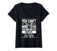 Mujer No Puedes decirme qué Hacer Tu no es mi Esposa Griega Camiseta Cuello V