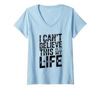 Mujer No Puedo Creer Que Esta Sea mi Vida Cita Divertida Camiseta Cuello V