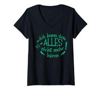 Mujer No Puedo oír Todo Esto Nunca más Camiseta Cuello V
