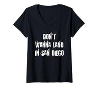 Mujer No Quiero aterrizar en San Diego Camiseta Cuello V