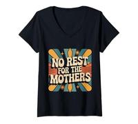 Mujer No Rest For The Mothers Tired Motherhood Parenting |- Camiseta Cuello V