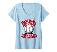 Mujer No robarás a Menos Que Puedas vencer el Lanzamiento de béisbol Camiseta Cuello V