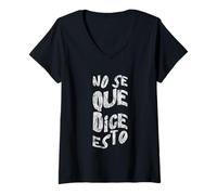 Mujer No Se Que Dice Esto Lenguaje de Broma de Frase española - Camiseta Cuello V