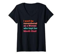 Mujer ¡No seré una mujer recordada por mantener la boca cerrada! Camiseta Cuello V