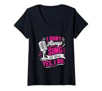 Mujer No Siempre Canto Oh, Espera, sí, lo Hago, Funny Singer Camiseta Cuello V
