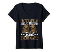 Mujer No Siempre Grito a los árbitros Solo Todos los Juegos Fútbol papá Camiseta Cuello V