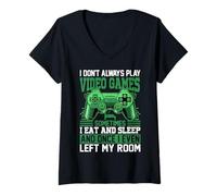 Mujer No Siempre Juego Videojuegos A Veces como y duermo un Camiseta Cuello V