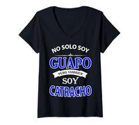 Mujer No Solo Soy Guapo Pero Tambien Soy Catracho Honduras Camiseta Cuello V