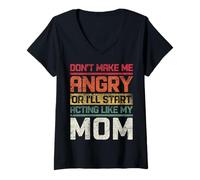 Mujer No te enojes o empezaré a actuar como mi mamá retro Camiseta Cuello V