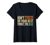 Mujer No te estreses Olvídate del Resto Cita Motivacional Camiseta Cuello V