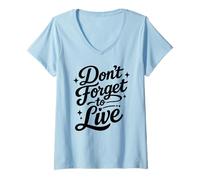 Mujer No te Olvides de Vivir Divertido Camiseta Cuello V