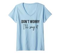 Mujer No te Preocupes, lo diré a Juego Camiseta Cuello V