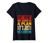 Mujer No te Preocupes Tengo un Plan Divertida Cita sarcástica Camiseta Cuello V