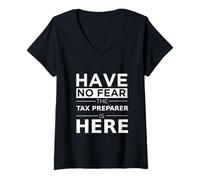Mujer No tengas Miedo: preparador de impuestos está aquí, Divertido Regalo, Trabajo, Humor Camiseta Cuello V