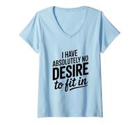 Mujer No Tengo Absolutamente ningún Deseo de Encajar Camiseta Cuello V
