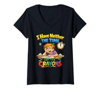 Mujer No Tengo ni el Tiempo ni los crayones Cita sarcástica Camiseta Cuello V