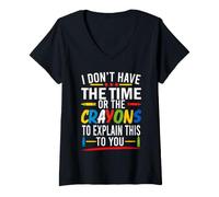 Mujer No Tengo Tiempo ni crayones para explicarte Esto Divertido Camiseta Cuello V