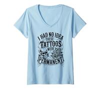 Mujer No tenía idea de que estos tatuajes eran Camiseta Cuello V