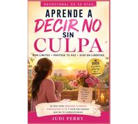 MUJER, NO TIENES QUE CARGAR CON TODO: 40 días con Dios para dejar de complacer a todos, establecer límites sin culpa, superar el agotamiento emocional y recuperar tu paz