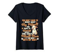 Mujer No Tienes Que preocuparte por mi Pitbull - Dueño de Mascota Animal Camiseta Cuello V
