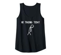 Mujer No Trading Today comerciante acciones Bolsa de valores Camiseta sin Mangas