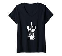 Mujer No voté por esta divertida declaración política Camiseta Cuello V