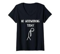 Mujer No Woodworking Today - Motosierra de Madera Camiseta Cuello V