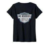 Mujer No Worries I Watched The Safety Video Cita Divertida en el Lugar de Trabajo Camiseta Cuello V
