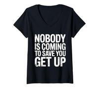 Mujer Nobody Is Coming To Save You Get Up Automotivación |- Camiseta Cuello V